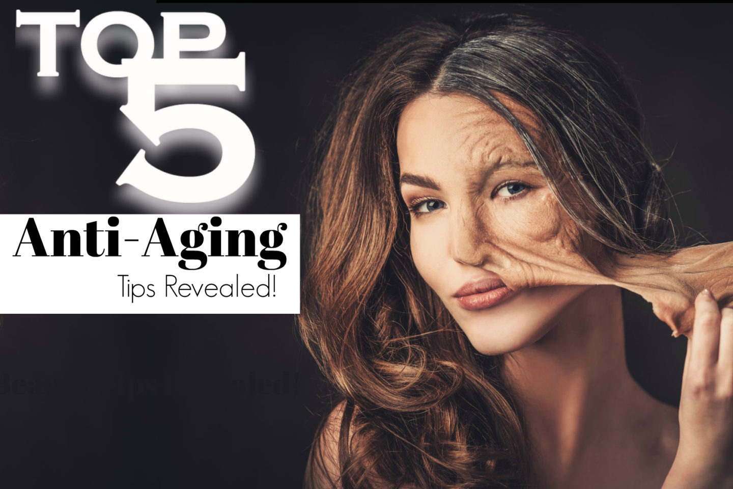 Top 5 Anti-Aging Secrets Revealed For Those Over Forty